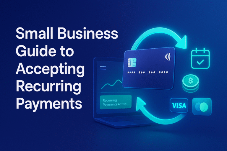 Small Business Guide to Accepting Recurring Payments