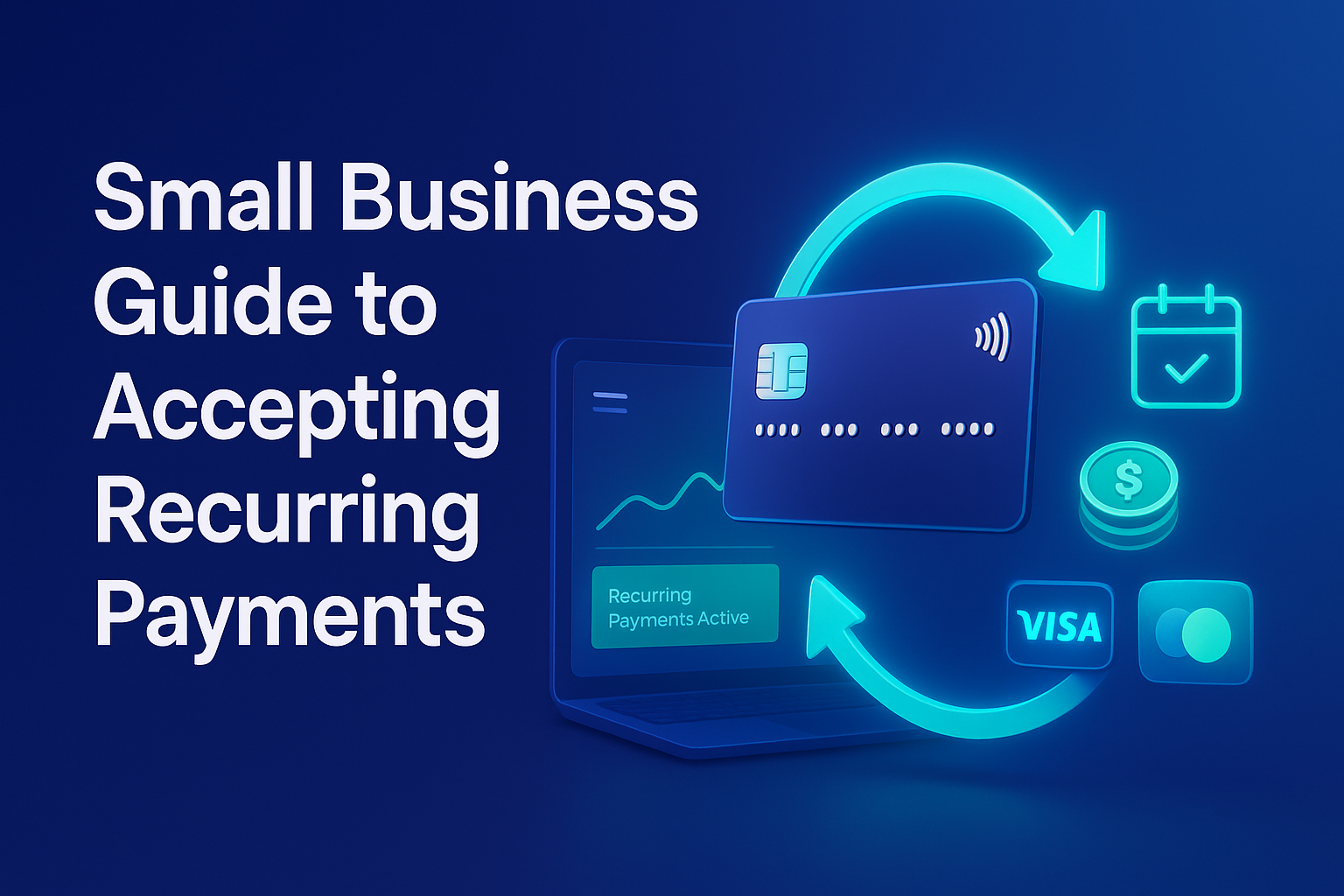Small Business Guide to Accepting Recurring Payments